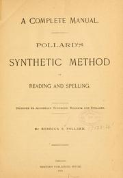 Cover of: A complete manual.: Pollard's synthetic method of reading and spelling.