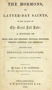 Cover of: The Mormons, or, Latter-day saints, in the valley of the Great Salt Lake: a history of their rise and progress, peculiar doctrines, present condition, and prospects, derived from personal observation: during a residence among them.