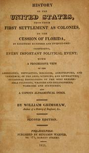 Cover of: History of the United States: From Their First Settlement as Colonies, to the Cession of Florida ...
