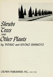 Cover of: The art of shaping shrubs, trees, and other plants by Tatsuo Ishimoto