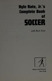 Cover of: Kyle Rote, Jr.'s Complete book of soccer