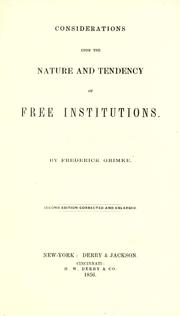 Cover of: Considerations upon the nature and tendency of free institutions.