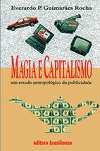 Cover of: Magia e capitalismo: um studo antropológico da publicidade