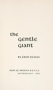 The gentle giant by Fred Yeates