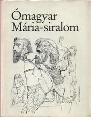 Cover of: Ómagyar Mária-siralom