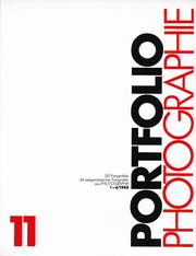 Cover of: Portfolio Photographie 11 by Achim Bunz, Andre Pigur, Ralf Kietz, Frank Peters, Horst P. Horst, Gladys, Bruno Bieri, François Robert, Joachim Wurfel, Norbert Zingel, Roland Keller, Heribert Schreck, Bernd Fessler, Heinz-Wolfram Von Bulow, Carl Heinz Trax, Rudolf Hillebrand, Thomas Gottschall, Clemens Mitscher, Ladislav Dresdowicz, Wolfhard Koeppe,  Reza Khatir , Urs Mockli , Kurt Amsler,  Christiane Marek