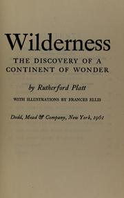 Cover of: Wilderness, the discovery of a continent of wonder.
