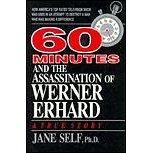 Cover of: 60 Minutes and the Assassination of Werner Erhard by Jane Self