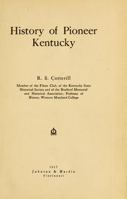 History of pioneer Kentucky by Robert Spencer Cotterill