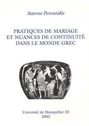 Pratiques de mariage et nuances de continuité dans le monde grec by Stavros Perentidis