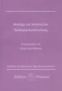 Cover of: Beiträge zur historischen Stadtsprachenforschung