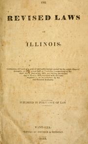 The revised laws of Illinois by Illinois.