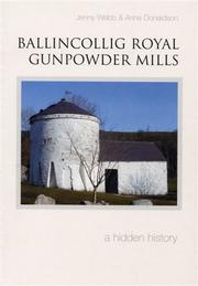 Cover of: Ballincollig Royal Gunpowder Mills: a hidden history