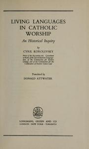Cover of: Living languages in Catholic worship: an historical inquiry.