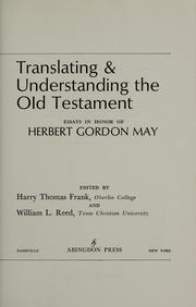 Cover of: Translating & understanding the Old Testament: essays in honor of Herbert Gordon May.