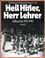 Cover of: Heil Hitler, Herr Lehrer