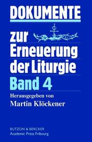 Dokumente zur Erneuerung der Liturgie by Heinrich Rennings, Martin Klöckener, Guido Muff