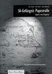 Cover of: SA-Gefängnis Papestrasse: Spuren und Zeugnisse