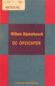 Cover of: De opzichter by Willem Bijsterbosch