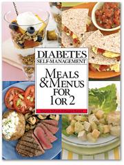 Cover of: Diabetes self-management's meals & menus for 1 or 2 by Marjorie Hollands