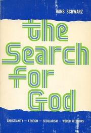 Cover of: The search for God by Schwarz, Hans