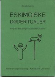 Cover of: Eskimoiske døderitualer by Birgitte Sonne, Birgitte Sonne