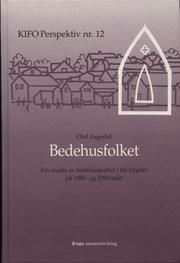 Cover of: Bedehusfolket: ein studie av bedehuskultur i tre bygder på 1980- og 1990-talet