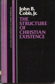 The structure of Christian existence by John B. Cobb