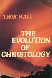 Cover of: The evolution of Christology by Thor Hall