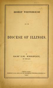 Bishop Whitehouse and the Diocese of Illinois by Sam'l H. Kerfoot