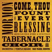 Cover of: Come Thou Fount Of Every Blessing: American Folk Hymns & Spirituals