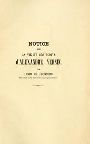 Notice sur la vie et les écrits d'Alexandre Yersin .. by Henri de Saussure