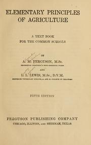 Cover of: Elementary principles of agriculture: a text book for the common schools