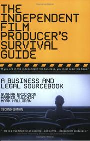 Cover of: The independent film producer's survival guide by J. Gunnar Erickson, J. Gunnar Erickson