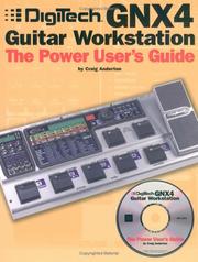 Cover of: Digitech GNX4 Guitar Workstation: The Power User's Guide