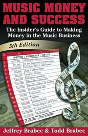 Cover of: Music, money, and success by Jeffrey Brabec, Todd Brabec, Jerry Brabec, Jeffrey Brabec