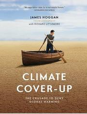 Cover of: Climate Cover-Up: The Crusade to Deny Global Warming