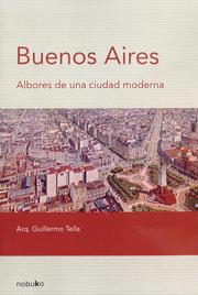 Cover of: Buenos Aires: Albores de una ciudad moderna