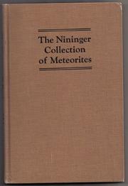 Cover of: The Nininger Collection of meteorites: a catalog and a history