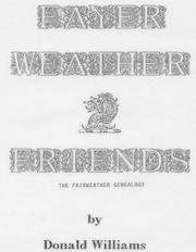 Cover of: Fayerweather friends: the Fairweather genealogy