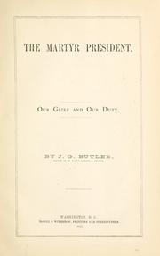 The martyr President by John George Butler