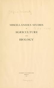 Cover of: Miscellaneous studies in agriculture and biology by University of California (1868-1952)