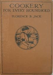 Cover of: Cookery for Every Household by Florence B. Jack