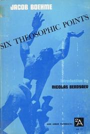 Cover of: Six theosophic points, and other writings by Jacob Boehme