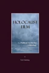 Cover of: Holocaust film: the political aesthetics of ideology