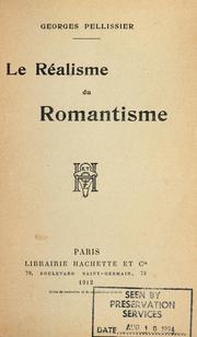Cover of: Le réalisme du romantisme. by Georges Pellissier