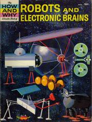 Cover of: The how and why wonder book of robots and electronic brains. by Robert Scharff