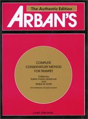 Arban's Complete Conservatory Method for Trumpet (Cornet) or Eb Alto, Bb Tenor, Baritone, Euphonium and Bb Bass in Treble Clef by Jean B. Arban