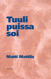 Tuuli puissa soi by Matti Mattila