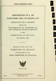 Cover of: Description of S. 850, Taxpayer's Bill of Rights Act: scheduled for a hearing before the Subcommittee on Oversight of the Internal Revenue Service of the Committee on Finance on June 2, 1981